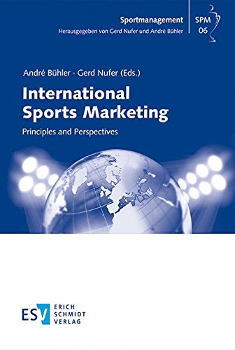 International Sports Marketing: Principles and Perspectives (Sportmanagement)